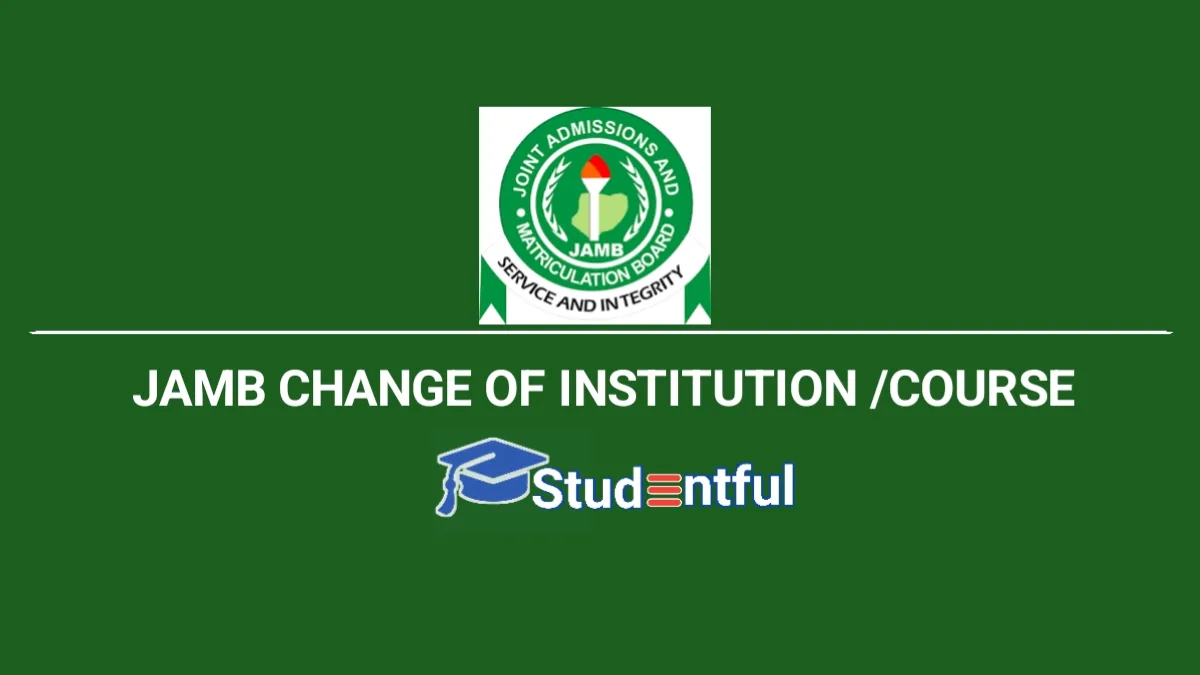 JAMB Change of Institution and Course