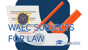 WAEC Compulsory Subjects for Law