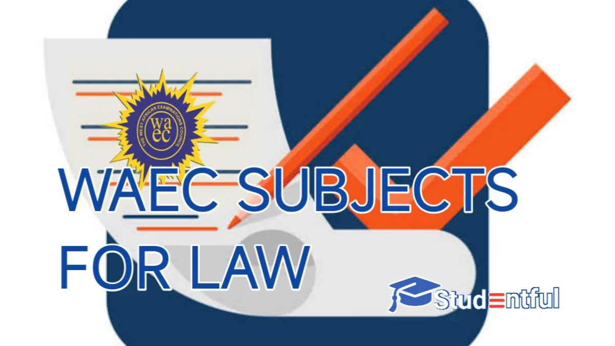 WAEC Compulsory Subjects for Law