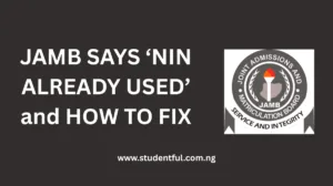 JAMB Says “NIN Already Used” – Meaning and Solution