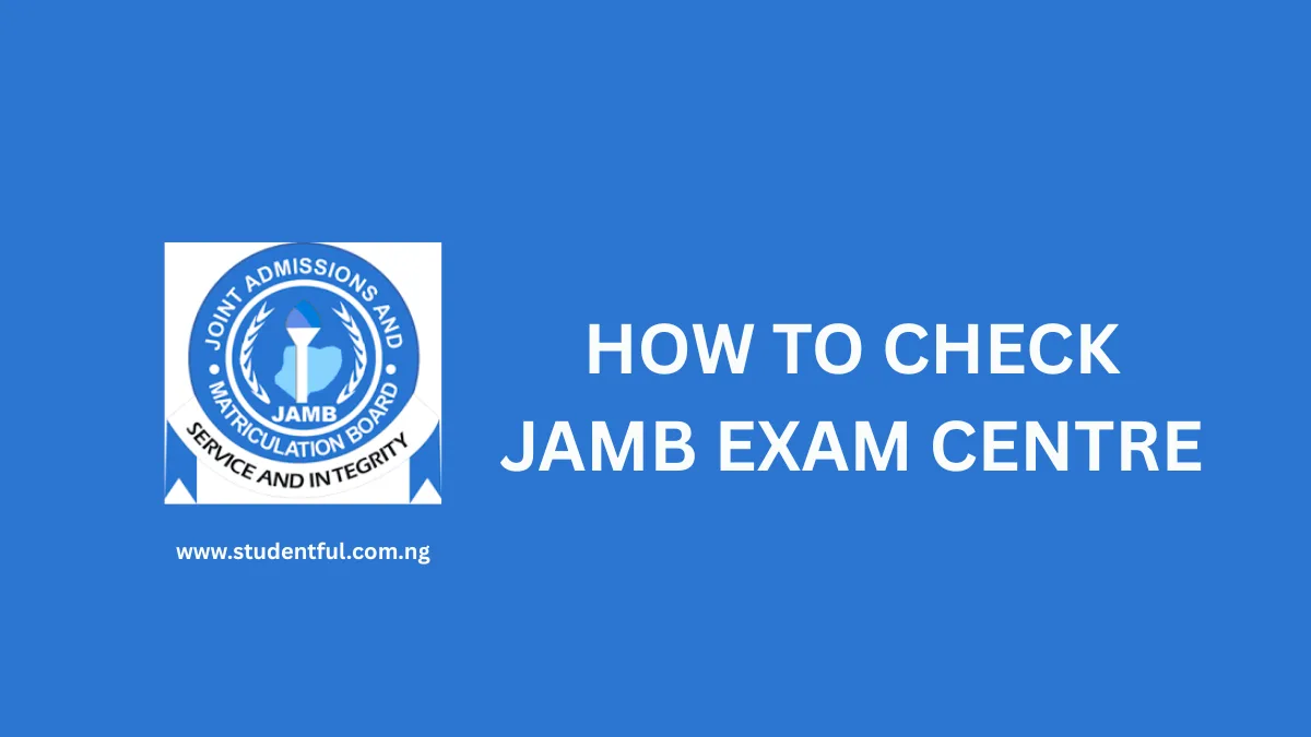 How to Check JAMB Exam Centre 2026